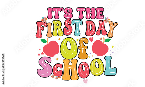 It's the First Day of School PNG T-Shirt Design