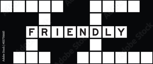 Alphabet letter in word friendly on crossword puzzle background