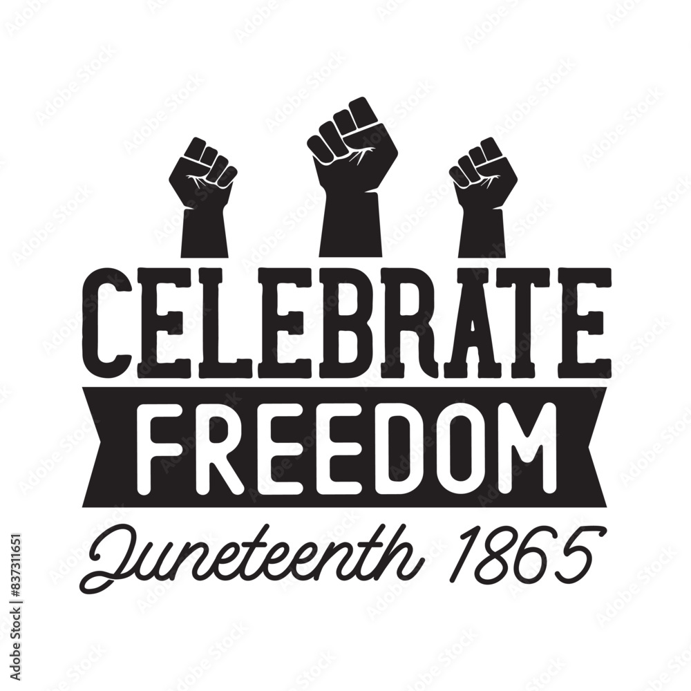 custom made wallpaper toronto digital Celebrate Freedom Juneteenth 1865, juneteenth Quote t-shirt design, black history svg, frican  ,american, juneteenth png