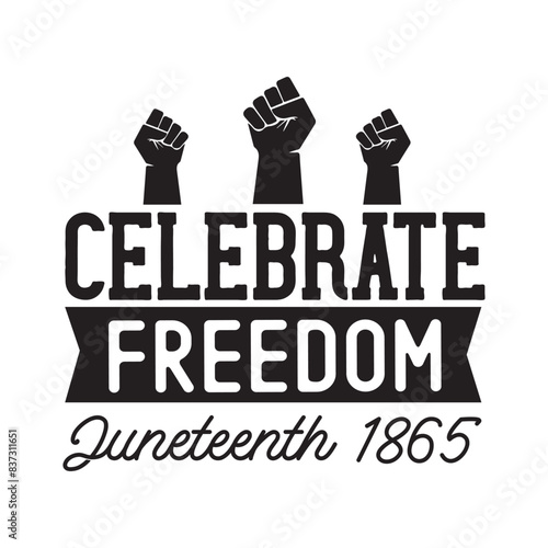 Wallpaper Mural  Celebrate Freedom Juneteenth 1865, juneteenth Quote t-shirt design, black history svg, frican  ,american, juneteenth png Torontodigital.ca
