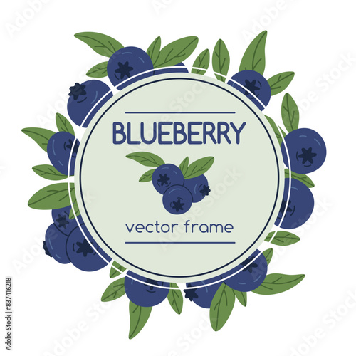 Blueberry frame. Blueberries with leaves, delicious blueberries round frame flat vector background illustration. Juicy blueberry design with place for text and logo