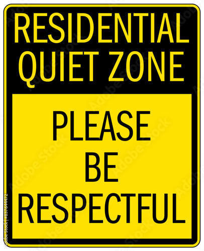 No honking sign residential quiet zone, please be respectful