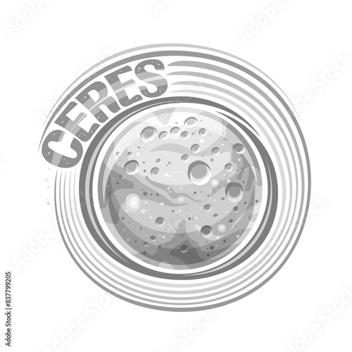 Vector logo for Ceres, decorative astronomical print with rotating dwarf planet with meteor craters, futuristic cosmo badge with unique brush lettering for grey text ceres on white background