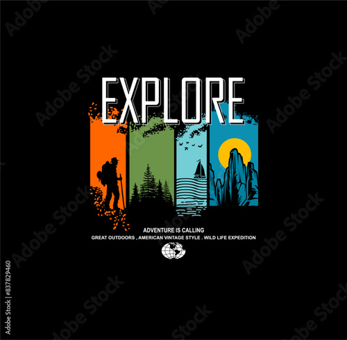 explore typography concept, outdoor adventure . Vector graphic for t shirt and other uses. 