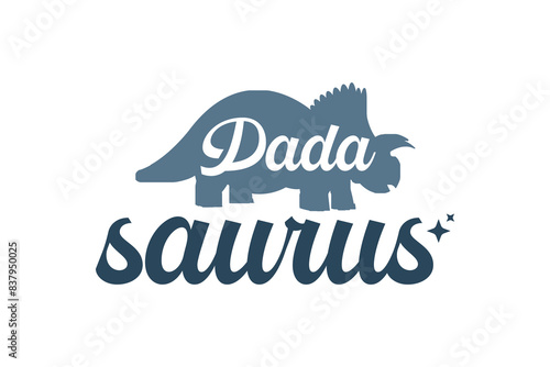 Dadasaurus, Retro Father's Day Typography T shirt Design photo