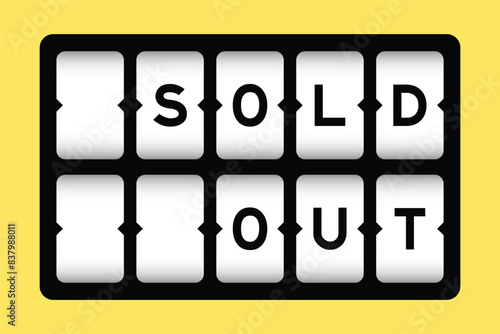 Black color in word sold out on slot banner with yellow color background