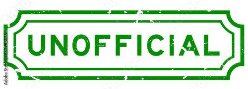 Grunge green unofficial word rubber seal stamp on white background