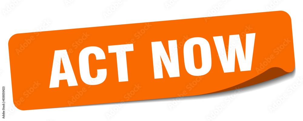 act now sticker. act now label act now sticker. act now label
