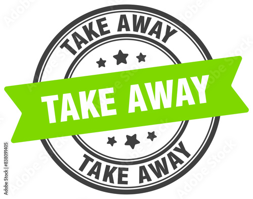 take away stamp. take away label on transparent background. round sign