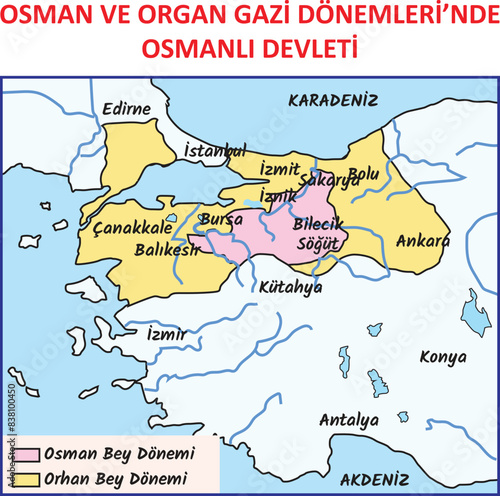 Map showing the borders of the Ottoman Empire during the Periods of Osman and Orhan Gazi.