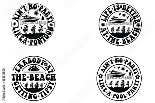 Ain’t No Party Like pontoon Party, Life Is Better In Summer, Err body At The Beach Getting Tipsy, Ain’t No Party Like A Pool Party retro T-shirt