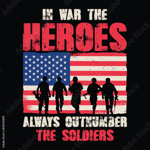 in war the heroes always outnumber the soldiers