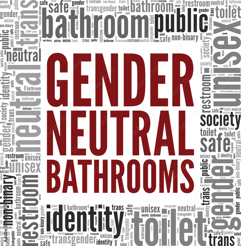 Gender Neutral Bathrooms word cloud conceptual design isolated on white background. Gender Neutral Bathrooms word cloud conceptual design isolated on white background.