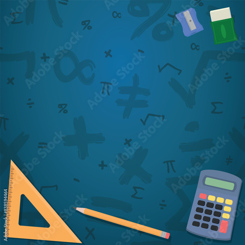 School Layout - Various School Supplies on Blue Background with Mathematical Symbols - Calculator, Triangle Ruler, Pencil, Eraser and Sharpener. Square Shape.
