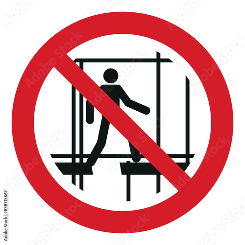 iso prohibition safety signs v2 do not use this incomplete scaffold symbol and pictogram only size 1 x 1 round shape