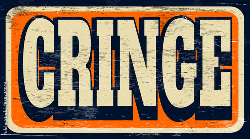 Aged retro cringe sign on wood