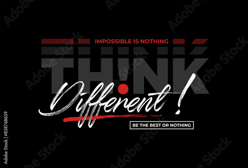 think different  modern and stylish typography slogan. Colorful abstract design 