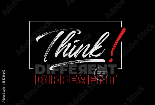 think different  modern and stylish typography slogan. Colorful abstract design 