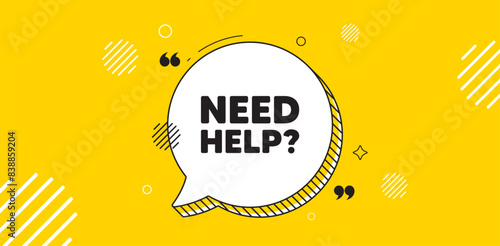 Need help tag. Chat speech bubble banner. Support service sign. Faq information symbol. Need help chat message. Speech bubble yellow banner. Text balloon. Vector