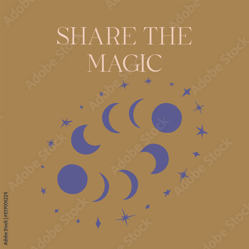 Mystical quote Share the Magic with stars and moon phases illustration. Spiritual social media post template