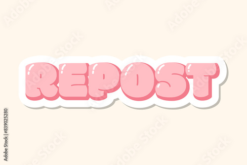 Cute Call-To-Action sticker for social media, volumetric 3D lettering in Y2K retro style. Playful pink inscription repost, Button for blog, Bubble groovy text.