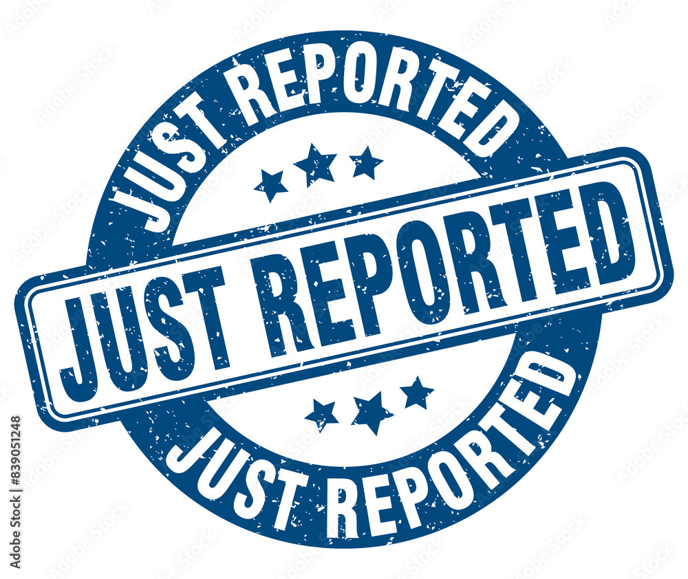 Fototapeta premium just reported stamp. just reported label. round grunge sign