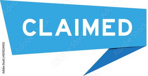 Blue color speech banner with word claimed on white background