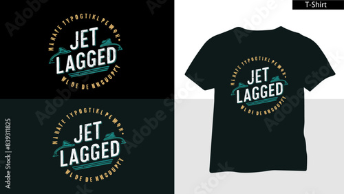 Jet Lagged  concept T shirt  Vector