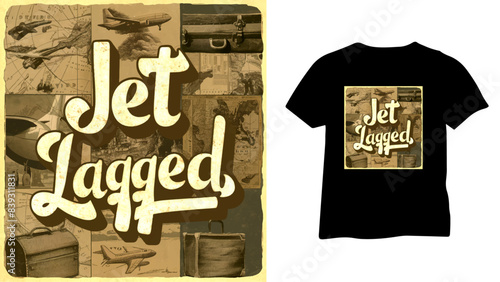 Jet Lagged  concept T shirt  Vector