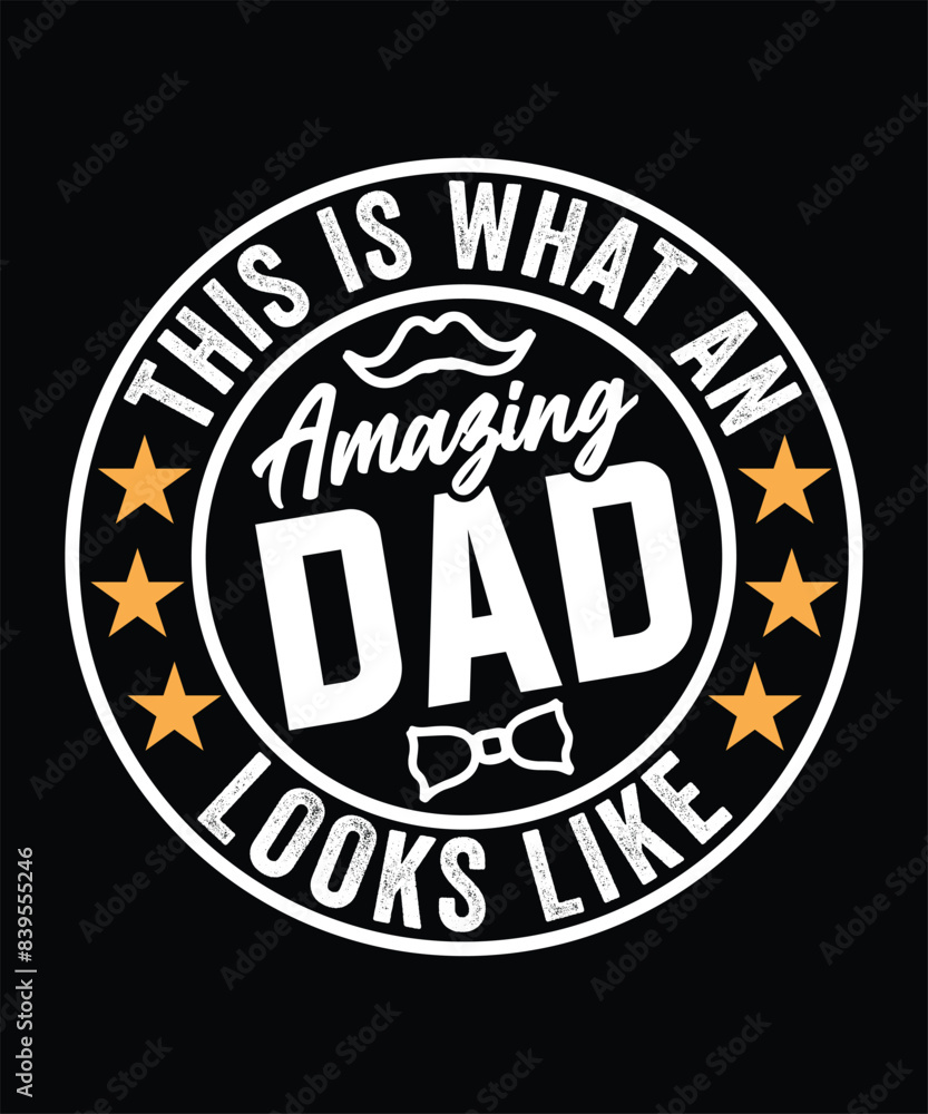 THIS IS WHAT AN AMAZING DAD LOOKS LIKE TSHIRT DESIGN THIS IS WHAT AN AMAZING DAD LOOKS LIKE TSHIRT DESIGN