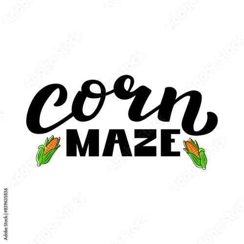 Corn maze black lettering on white background. Hand drawn vector illustration with text decor and ear icon for logo or advertising. Positive nice maize phrase for sticker or visitor’s billboard