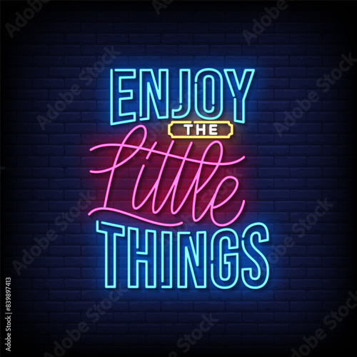 enjoy the little things neon Sign on brick wall background vector