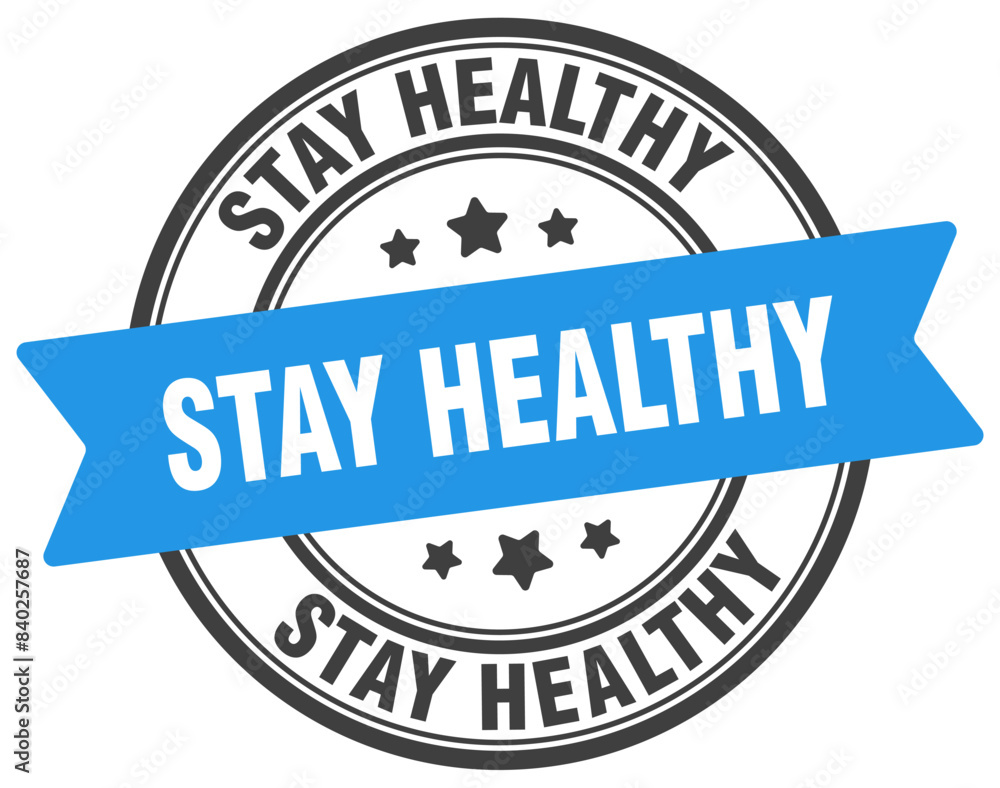stay healthy stamp. stay healthy label on transparent background. round sign stay healthy stamp. stay healthy label on transparent background. round sign