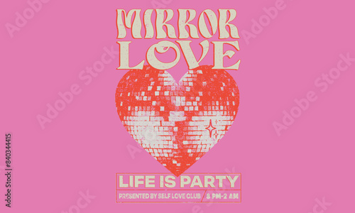 Mirror love. Self love club t shirt design. Disco party ball graphic print design poster. 