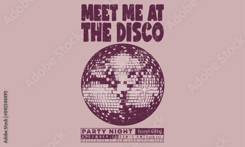 Meet me at the disco. Self love club t shirt design. Disco party ball graphic print design poster. 