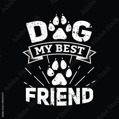 Dog quotes typographic vector t shirt design.