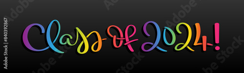 CLASS OF 2024! vector hand lettering banner