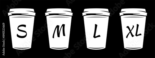 Coffee cup size icon set. S, M, L and XL sizes of coffee cup. Hot drink disposable paper or plastic mug vector illustration. White vintage cafe beverage menu at black background.