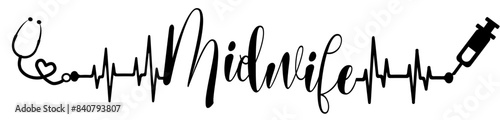 midwife - black color - name written - heartbeat, electrocardiogram, love - for websites,, presentations, greetings, banners, cards,, t-shirt, sweatshirt, prints, cricut, silhouette, sublimation	
