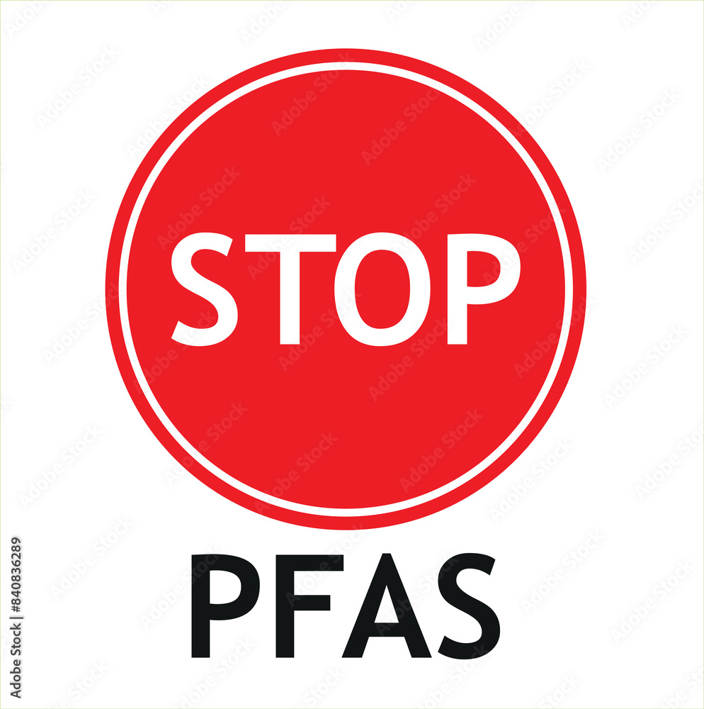 Stop dangerous PFAS per-and polyfluoroalkyl substances used in products and materials due to their enhanced water-resistant properties - Concept with stop road sign. Stop dangerous PFAS per-and polyfluoroalkyl substances used in products and materials due to their enhanced water-resistant properties - Concept with stop road sign.