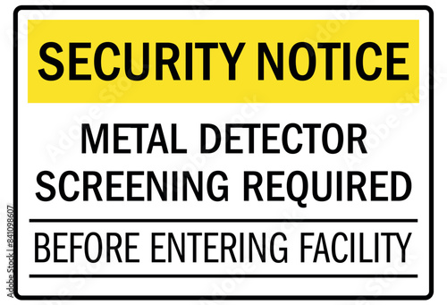 Metal detector sign metal detector screening required