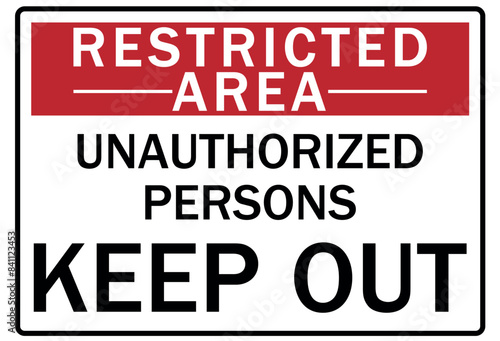 Unauthorized persons keep out sign