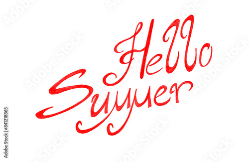 Lettering Hello Summer in red. Isolated on white background. Calligraphy. Italic font. Twisted serif letters. photo