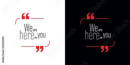 we are here for you text