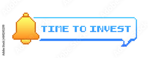 Time to invest message bubble. Invest design. Flat style. Vector icons.