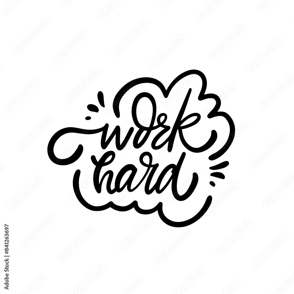 Fototapeta premium Inspirational Hand Lettered Work Hard Typography Design for Motivation and Encouragement
