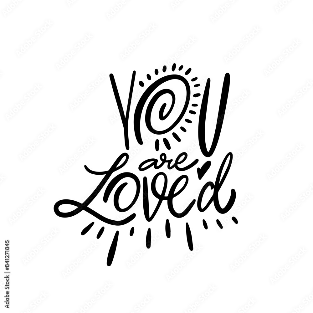 Create black and white vector art with a You Are Loved quote to inspire and uplift others Create black and white vector art with a You Are Loved quote to inspire and uplift others