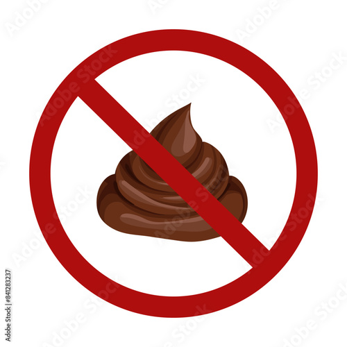 Vector prohibition sign with dog excrement isolated on background. It is forbidden to poop in public places. Clean up the poop