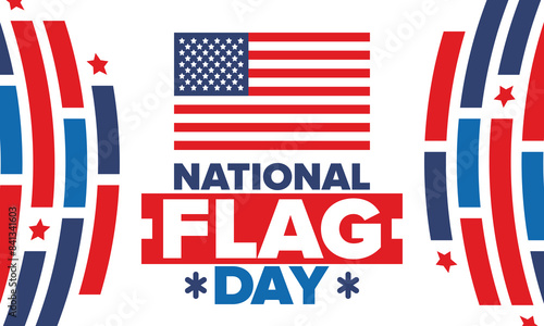 National Flag Day in United States. American flag day. Holiday celebrated annual June 14 in USA. Patriotic style design. Poster, greeting card, banner and background. Vector illustration
