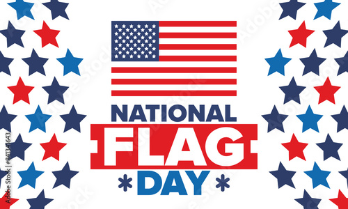 National Flag Day in United States. American flag day. Holiday celebrated annual June 14 in USA. Patriotic style design. Poster, greeting card, banner and background. Vector illustration